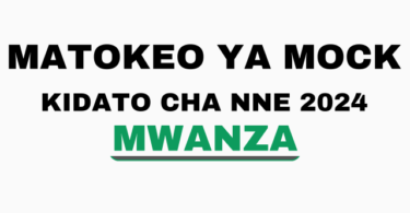 Matokeo ya Mtihani wa Mock wa Kidato cha Nne 2024 Mwanza