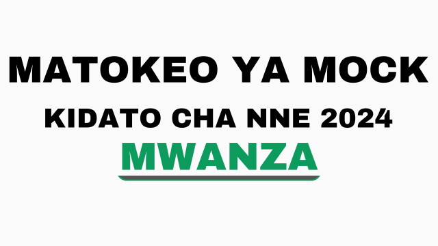 Matokeo ya Mtihani wa Mock wa Kidato cha Nne 2024 Mwanza